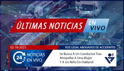 [02-18-2023] Condado De Alameda, CA - Se Busca A Un Conductor Tras Atropellar A Una Mujer Y A Un Niño En Oakland