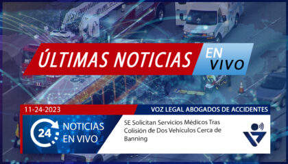 [11-24-2023] Condado de Riverside, CA - SE Solicitan Servicios Médicos Tras Colisión de Dos Vehículos Cerca de Banning